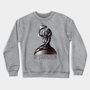 Dr. Strangemonk Crewneck Sweatshirt